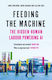 Feeding The Machine The Hidden Human Labour Powering Ai Callum Cant