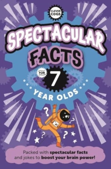 Spectacular Facts For Seven Year Olds Spectacular Facts For Seven Year Olds