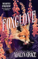 Foxglove the Thrilling And Heart-pounding Gothic Fantasy Romance Sequel to Belladonna Adalyn Grace 1029