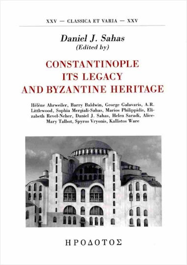 Constantinople Its Legacy Byzantine Heritage Constantinople Its Legacy Byzantine Heritage