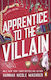 Apprentice to the Villain