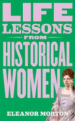 Life Lessons From Historical Women (Hardcover)