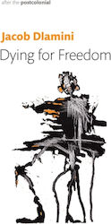 Dying for Freedom