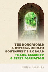 Dong World And Imperial China’s Southwest Silk Road