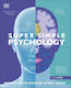 Super Simple Psychology Dorling Kindersley Ltd Paperback Softback