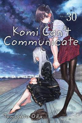 Komi Can't Communicate Vol 30 Tomohito Oda Subs Of Shogakukan Inc