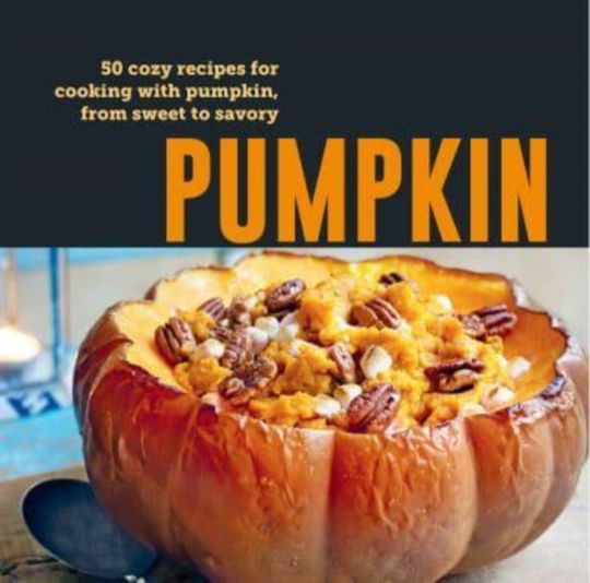 Pumpkin Ryland Peters & Small Ltd Hardback Pumpkin Ryland Peters & Small Ltd Hardback