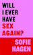 Will I Ever Have Sex Again? Bonnier Books Ltd Hardback