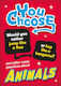 You Choose Animals Hachette Children's Group Hardback