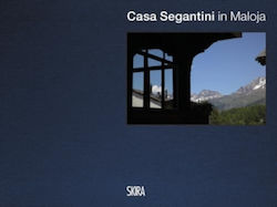 Casa Segantini Multilingual Edition Skira Hardback