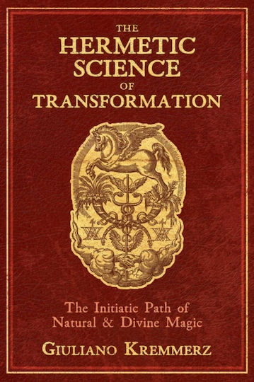 Hermetic Science Transformation Initiatic Path Natural Divine Magic Giuliano Kremmerz Inner Traditions Bear Company