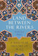 Land Between Rivers Atlantic Books Hardback