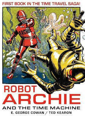 Robot Archie Time Machine Rebellion Publishing Ltd Paperback Softback