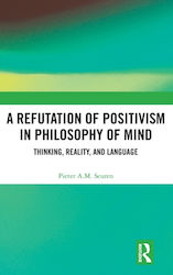 Refutarea pozitivismului în filosofia minții Taylor & Francis Ltd Copertă dură