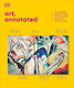 Art, Annotated: Your Expert Guide To 500 Of The World's Greatest Works Of Art Dk