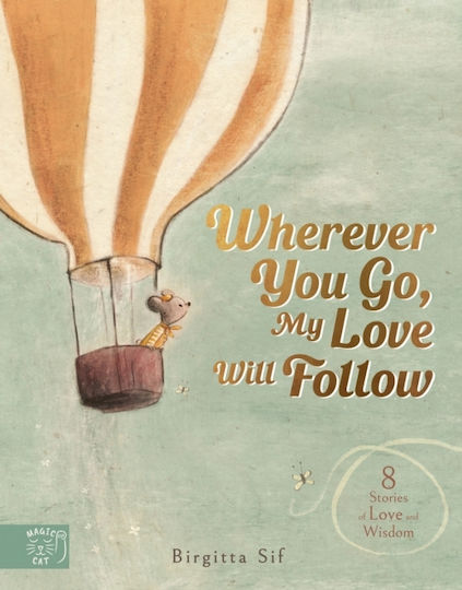 Wherever You Go My Love Will Follow Publishing Wherever You Go My Love Will Follow Publishing