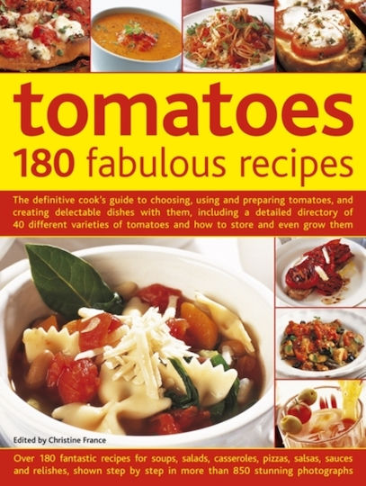 Tomatoes 180 Fabulous Recipes Tomatoes 180 Fabulous Recipes