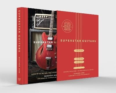 Superstar Guitars: (slipcase Edition) Eleanor Jane Welbeck 1210