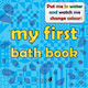 My First Bath Book Shade 7 Publishing Limited