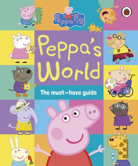 Peppa Pig Peppa’s World The Must-have Guide Children's Uk