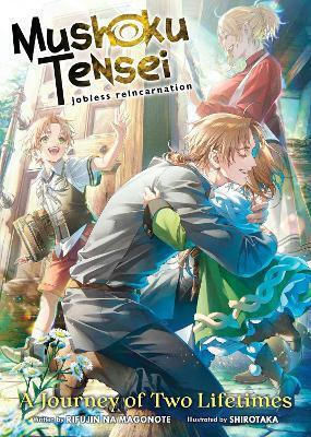 Mushoku Tensei: Jobless Reincarnation - A Journey Of Two Lifetimes Rifujin Na Magonote Seven Seas Entertainment, Llc Mushoku Tensei: Jobless Reincarnation - A Journey Of Two Lifetimes Rifujin Na Magonote Seven Seas Entertainment, Llc