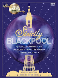 Strictly Blackpool - Ebury Publishing - Hardback