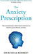 The Anxiety Prescription: The Revolutionary Mind-body Solution To Healing Your Chronic Anxiety Dr Russell Kennedy Vermilion