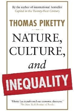 Nature Culture And Inequality Thomas Piketty