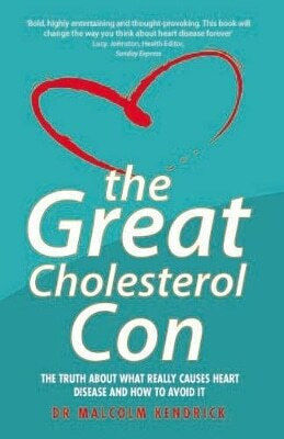 Great Cholesterol Con Malcolm Kendrick Great Cholesterol Con Malcolm Kendrick