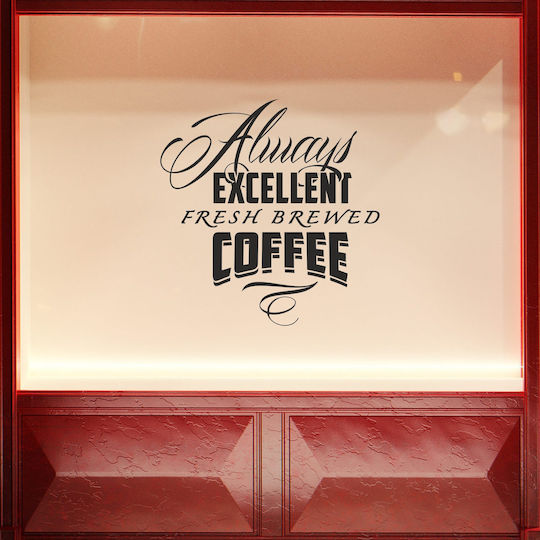 Mănâncă Bea Fereastră Magazin Întotdeauna Cafea Excelentă 60x60cm