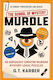 Murdle: The School Of Mystery: The Sunday Times Bestselling Series: 50 Seriously Sinister Murder Mystery Logic Puzzles G. T. Karber Souvenir Press Ltd