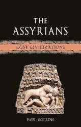 The Assyrians Lost Civilizations Paul Collins