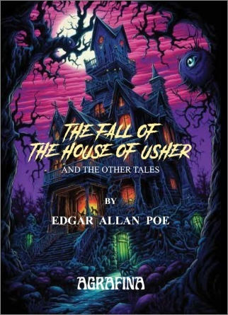 The Fall of the House of Usher And the Other Tales