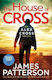 The House Of Cross: (alex Cross 32) James Patterson Century