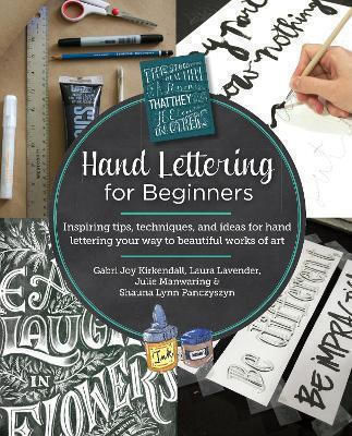 Hand Lettering For Beginners Inspiring Tips Techniques And Ideas For Hand Lettering Your Way To Beautiful Works Of Art Shauna Lynn Panczyszyn 1004