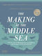 The Making Of The Middle Sea Cyprian Broodbank 1017