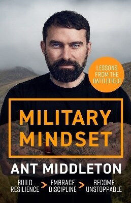 Militärische Denkweise: Lektionen vom Schlachtfeld: Das explosive neue Buch des Bestsellerautors Ant Middleton Ant Middleton Hodder & Stoughton 0128
