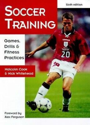 Soccer Training Games Drills Fitness Practices 6th Ed