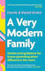 A Very Modern Family Stories And Guidance To Nurture Your Relationships David Grant 0211