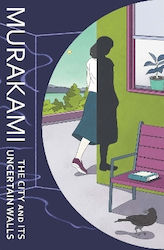 The City And Its Uncertain Walls Haruki Murakami Harvill Secker