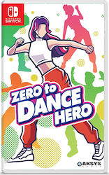 Zero to Dance Hero Zero to Dance Hero