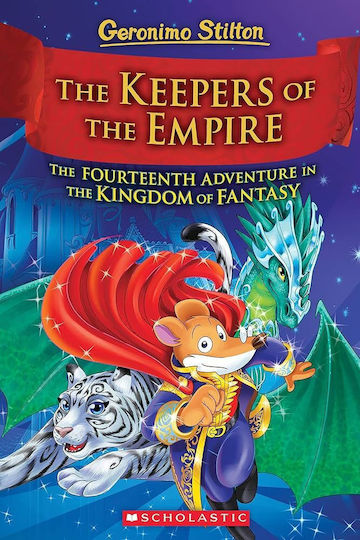 Geronimo Stilton The Keepers Of The Empire Geronimo Stilton And The Kingdom Of Fantasy 14 Geronimo Stilton The Keepers Of The Empire Geronimo Stilton And The Kingdom Of Fantasy 14