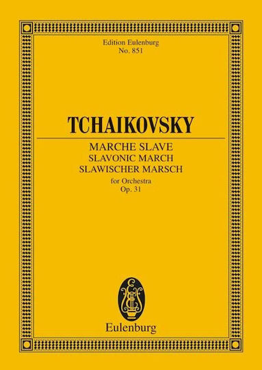 Tschaikovsky Slavonich Marsch Op.31 Tschaikovsky Slavonich Marsch Op.31