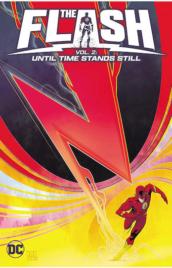 The Flash Vol 02 Until Time Stands Still, Cover by Ramon Perez Following the events of The Flash Vol The Flash Vol 02 Until Time Stands Still, Cover by Ramon Perez Following the events of The Flash Vol