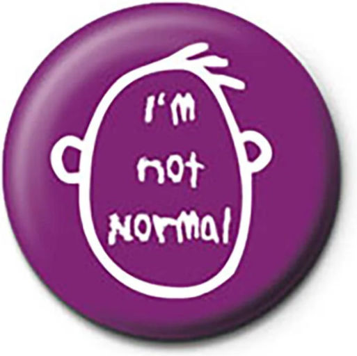 I'm Not Normal Pinbadge Pb4180