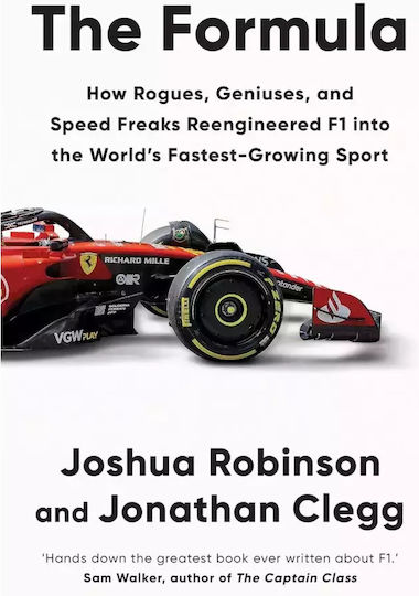 The Formula How Rogues Geniuses And Speed Freaks Reengineered F1 Into The World's Fastest-growin The Formula How Rogues Geniuses And Speed Freaks Reengineered F1 Into The World's Fastest-growin