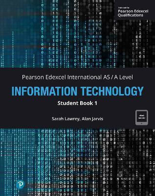 Edexcel International As/a Information Technology Student Book 1