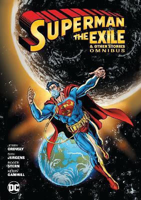 Superman Exile And Other Stories Omnibus (new Edition Jerry Ordway
