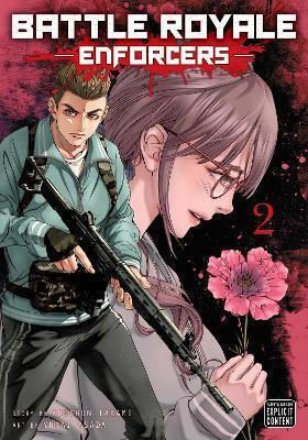 Battle Royale Enforcers Vol 2 Volume 2 Koushun Takami 0102, Band 2 Koushun Takami Viz Media Untertitel Shogakukan Bd. 0