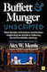 Buffett And Munger Unscripted Three Decades Of Investment And Business Insights From The Berkshire Hathaway Annual Shareholder Meetings Alex W Morris House Publishing